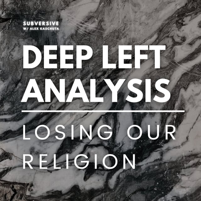 Losing our religion - Deep Left Analysis image