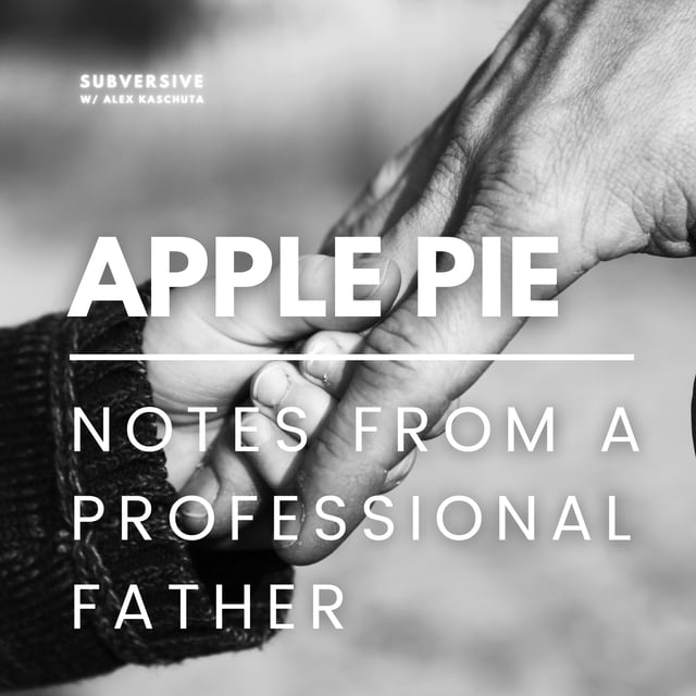 Apple Pie - notes from a professional father image