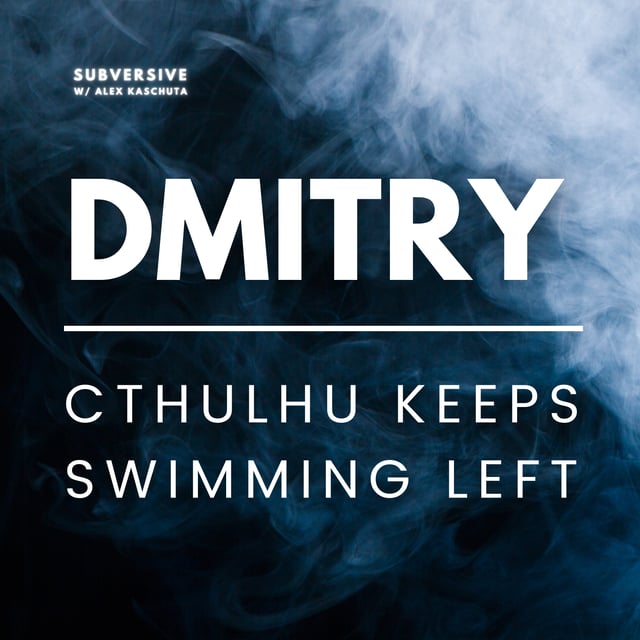 Dmitry - Cthulhu Keeps Swimming Left image