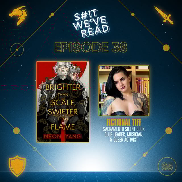 
                    38: Brighter Than Scale, Swifter Than Flame (w/ Fictional Tiff)
                 image