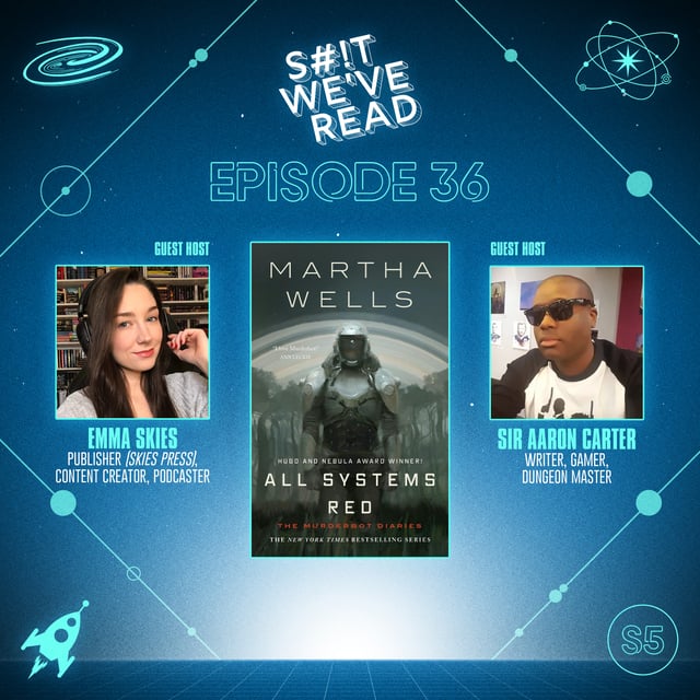
                    36: All Systems Red – The Murderbot Diaries, Book 1 (w/ Sir Aaron Carter & Emma Skies)
                 image