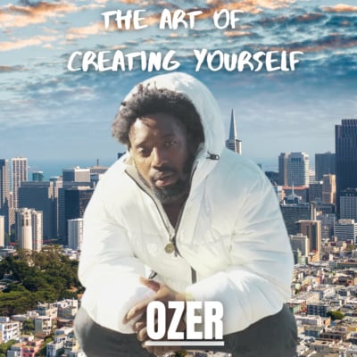 The Art of Creating Yourself: Ozer image