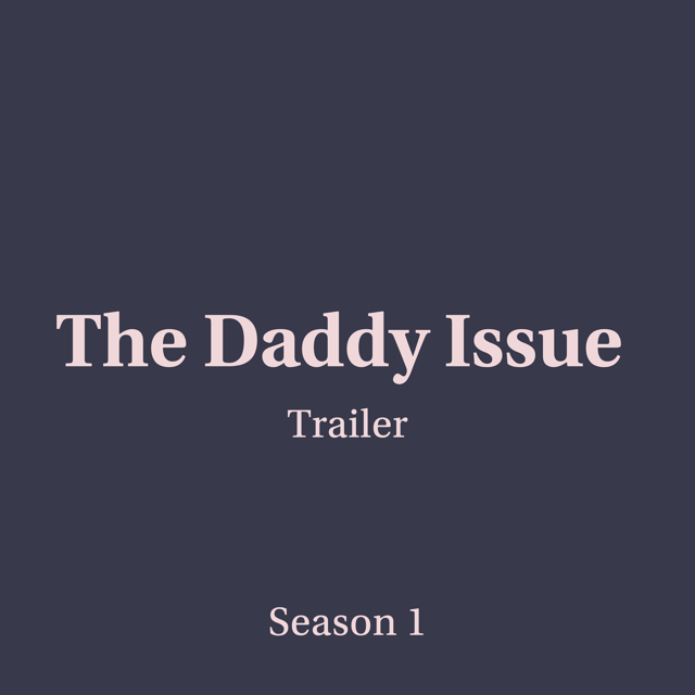 Trailer: Welcome to The Daddy Issue image