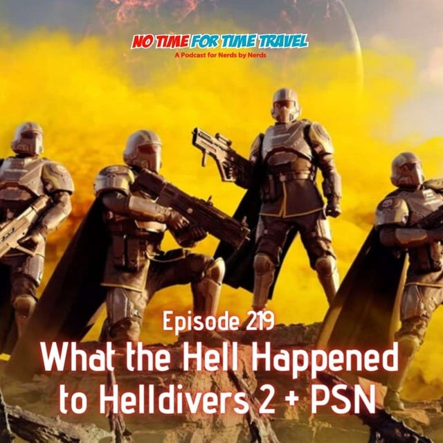 219. What the Hell Happened to Helldivers 2 + PSN image