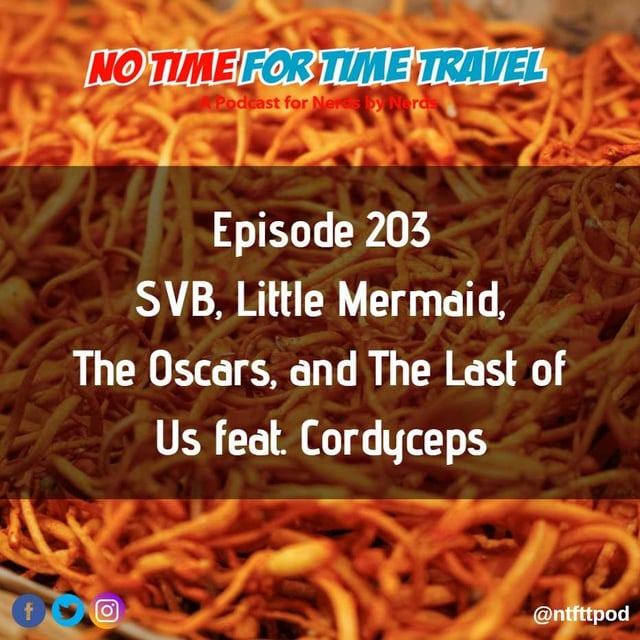 203. SVB, Little Mermaid, Oscars, and The Last Of Us featuring Cordyceps image