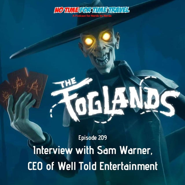 209. The Foglands: Interview with Sam Warner, CEO of Well Told Entertainment image
