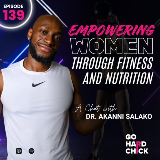 139. Empowering Women Through Fitness and Nutrition: A Chat with Dr. Akanni image