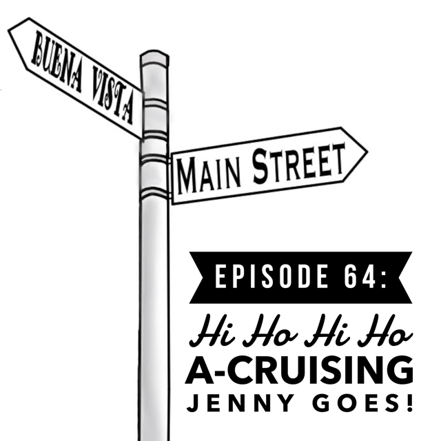 Episode 64: Hi Ho Hi Ho A-Cruising Jenny Goes! image