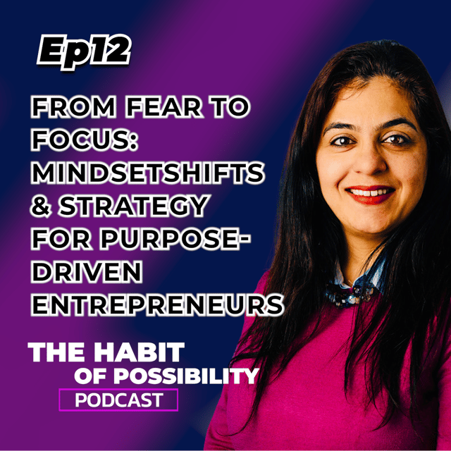 From Fear to Focus: Mindset Shifts & Strategy for Purpose-Driven Entrepreneurs image