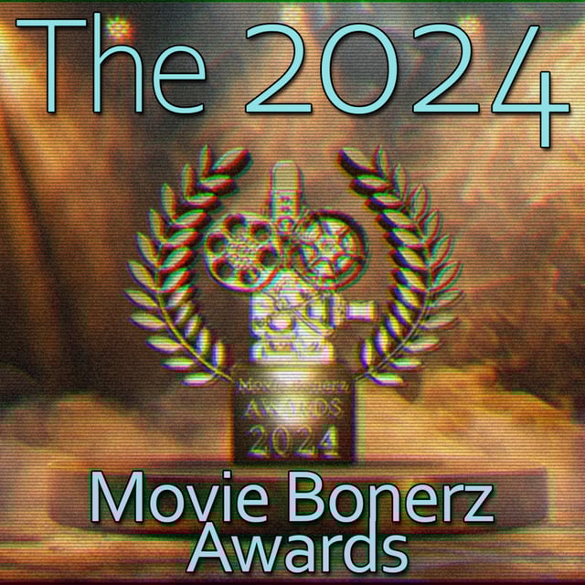 2nd Annual Movie Bonerz Awards (Best & Worst of 2024) image