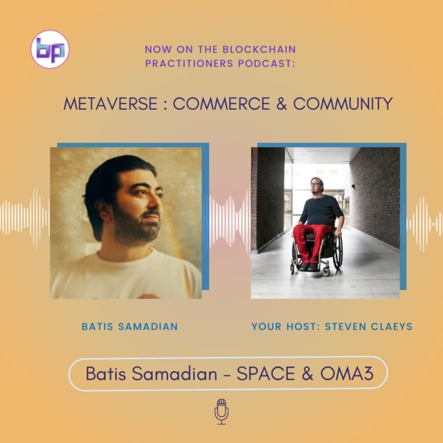 S03E07 : Metaverse, commerce and community with Batis Samadian from SPACE and OMA3 image