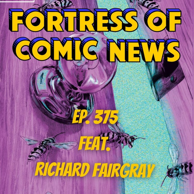Fortress of Comic News Ep. 375 feat. Richard Fairgray image
