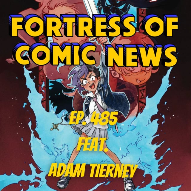 Fortress of Comic News Ep. 485 feat. Adam Tierney image