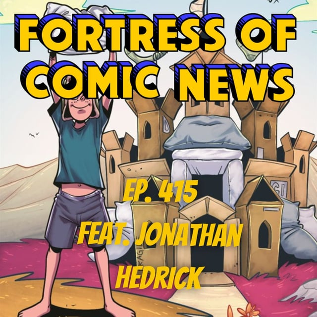 Fortress of Comic News Ep. 415 feat. Jonathan Hedrick image