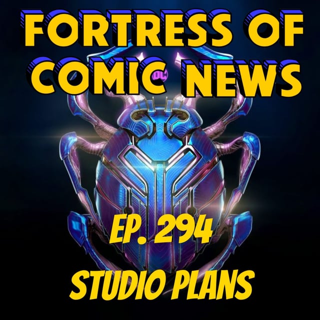 Fortress of Comic News Ep. 294: Studio Plans image