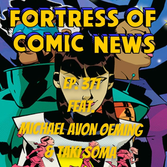 Fortress of Comic News Ep. 371 feat. Michael Avon Oeming & Taki Soma image