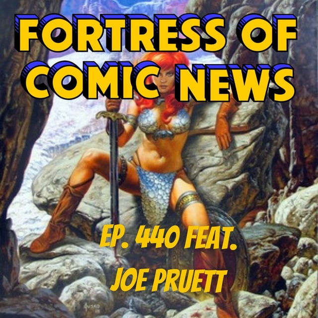Fortress of Comic News Ep. 440 feat. Joe Pruett image