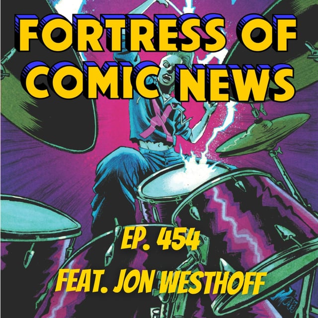 Fortress of Comic News Ep. 454 feat. Jon Westhoff image