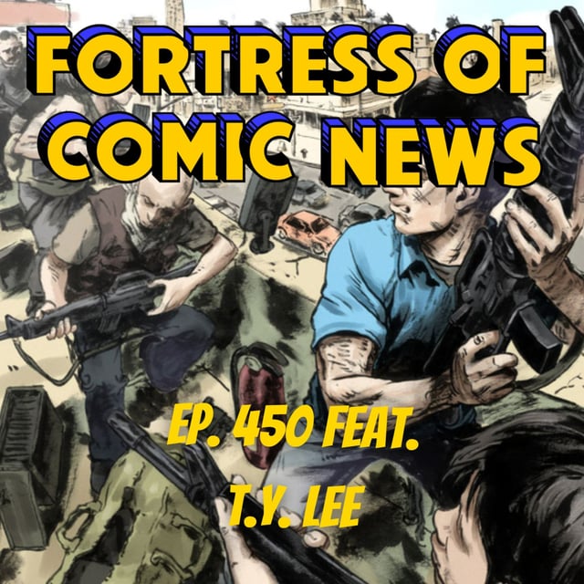 Fortress of Comic News Ep. 450 feat. T.Y. Lee image