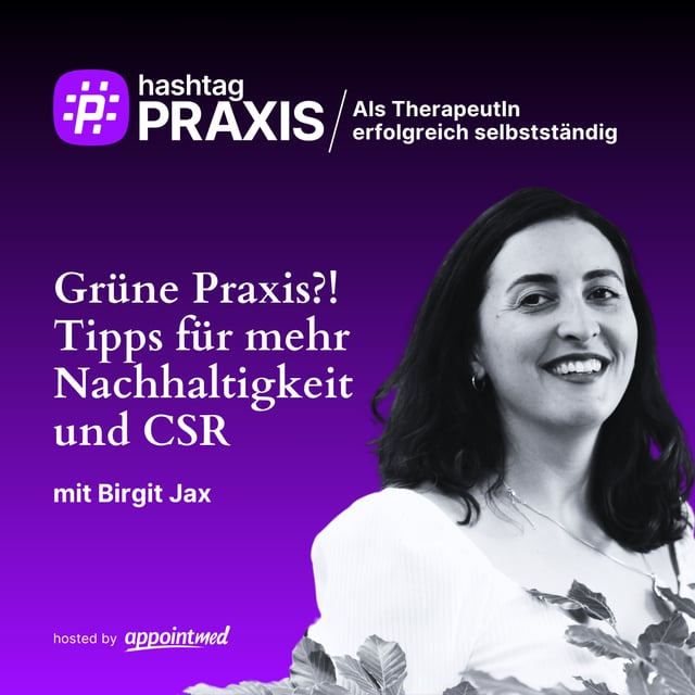 S3-11: Grüne Praxis?! Tipps für mehr Nachhaltigkeit & CSR (mit Birgit Jax) image