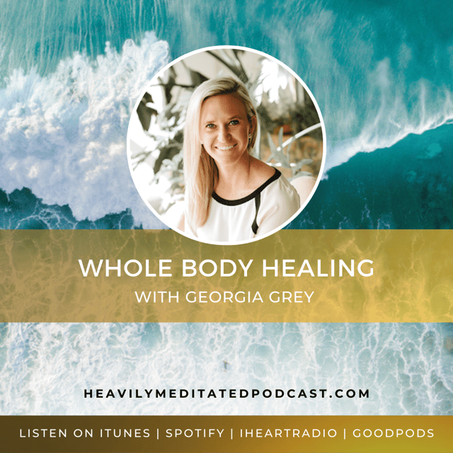 Whole Body Healing with Georgia Grey by @Scott Roberts · Zencastr