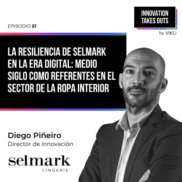 #51 La resiliencia de Selmark en la era digital: medio siglo como referentes en el sector de la ropa interior - Diego Piñeiro (Selmark) image