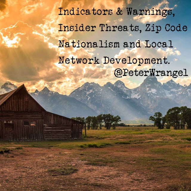Episode 54: Indicators & Warnings, Insider Threats, Zip Code Nationalism, and Local Network Development. image