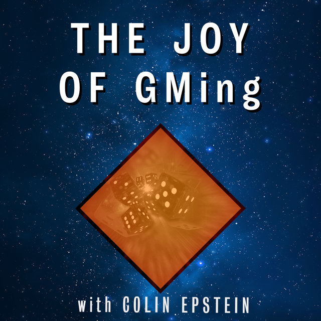 The Joy of GMing - with Special Guest Colin Epstein of the ROLL REPORT! image