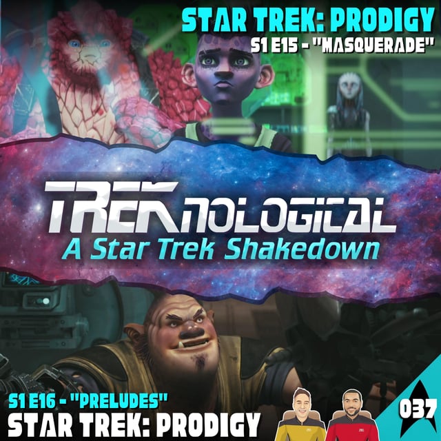 MISSION 037 - Star Trek: Prodigy S1 E15/16 - "Masquerade/Preludes" image