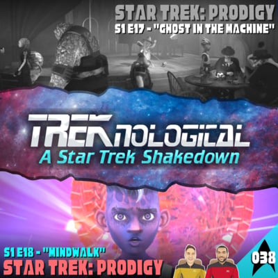 MISSION 038 - Star Trek: Prodigy S1 E17/18 - "Ghost in the Machine/Mindwalk" image