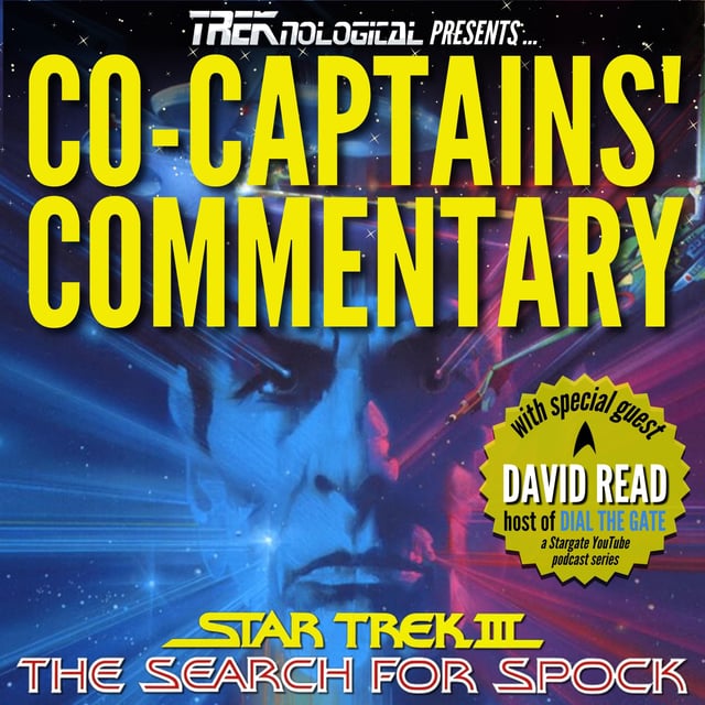 MISSION 036 - Co-Captains' Commentary - Star Trek III: The Search for Spock w/ Special Guest David Read of Dial The Gate image