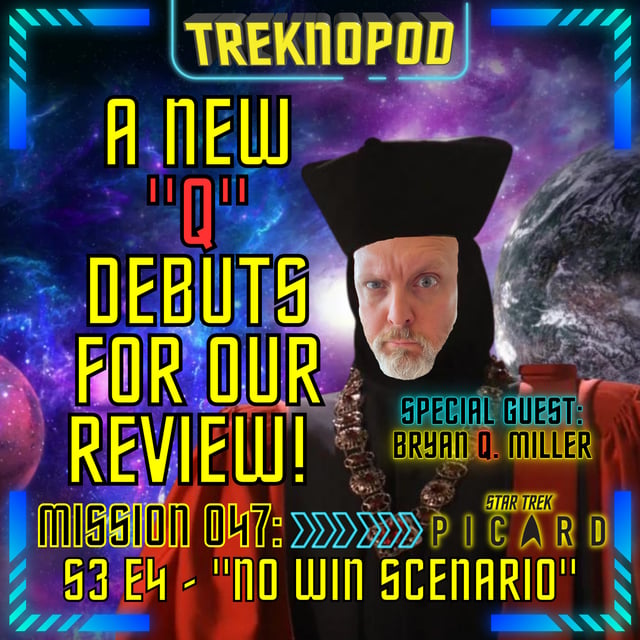 MISSION 047 - A New "Q" Debuts For Our Review (Star Trek: Picard S3 E4 "No Win Scenario") image