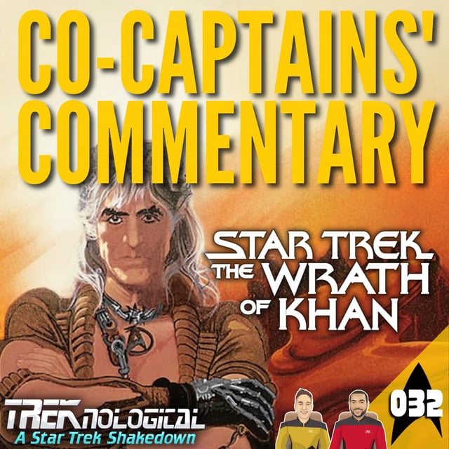 MISSION 032 - Co-Captains' Commentary - Star Trek II: The Wrath of Khan Director's Cut image