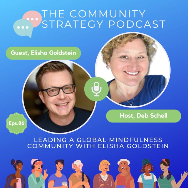 Episode 86: Leading a Global Mindfulness Community with Elisha ...