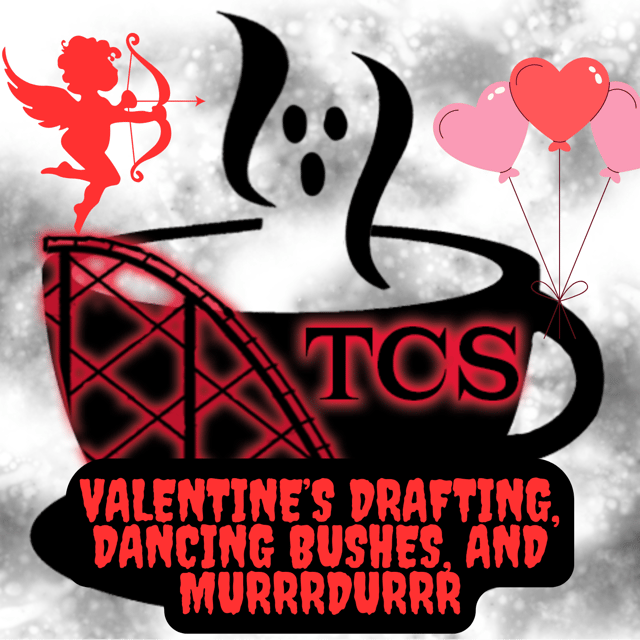 Valentine’s Drafting, Dancing Bushes, and MURRRDURRR! image
