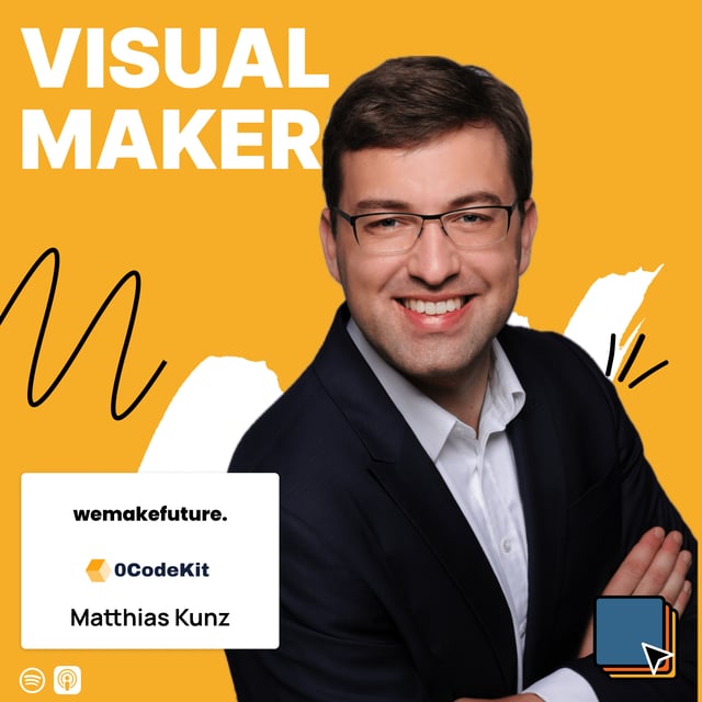 #119 - Wieso sind No-Code Automatisierungen ein Must-Have für Unternehmen? - mit Matthias Kunz von wemakefuture & 0CodeKit image