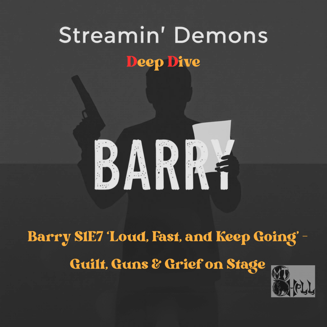 Barry S1E7: Loud, Fast, and Keep Going — Guilt, Guns & Grief on Stage image