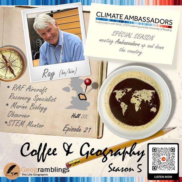 Coffee & Geography 5x21 Ray Butchart (Yorkshire & Humber-based Climate Ambassador) image
