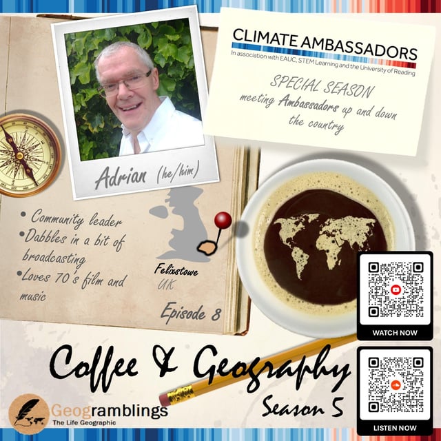 Coffee & Geography 5x08 Dr Adrian Cooper (East-based Climate Ambassador from Felixstowe) image