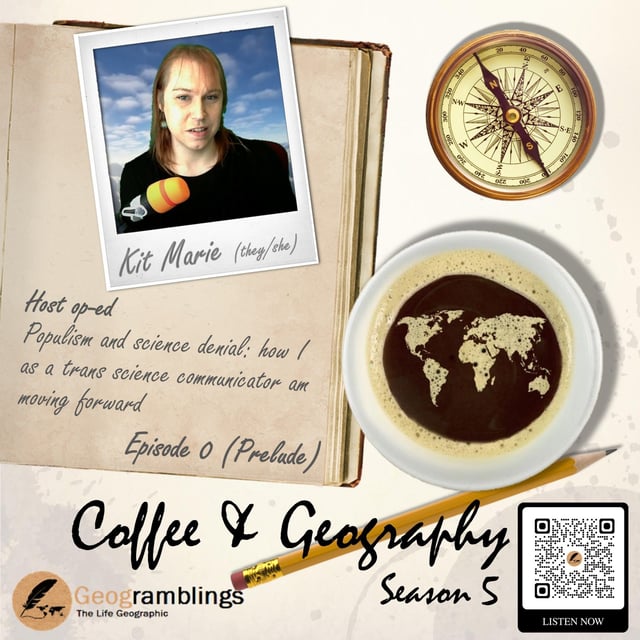 Coffee & Geography 5x00 Kit Marie Rackley (Host Opinion: Populism & Science Denial) image