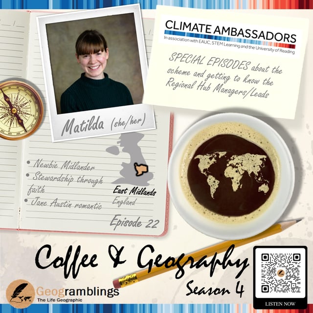 Coffee & Geography 4x22 Matilda Crane (Climate Ambassadors East Midlands) image