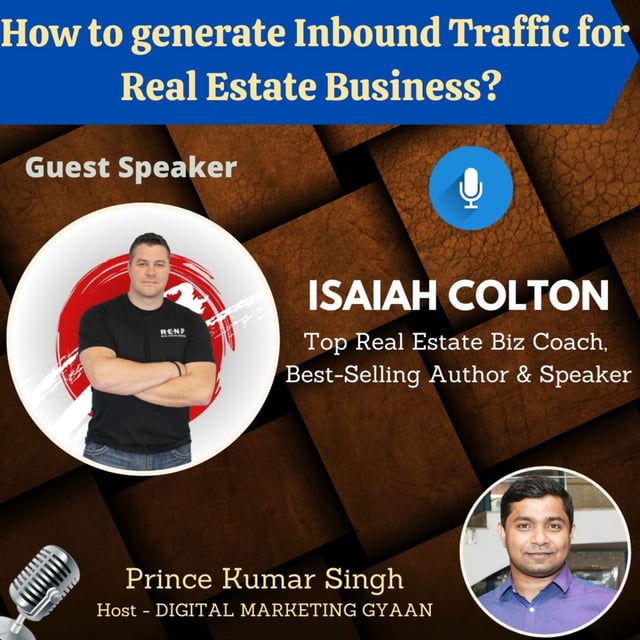 How to generate Inbound Traffic for Real Estate Business? with Isaiah Colton image
