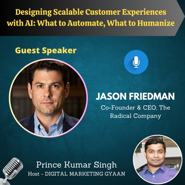 Designing Scalable Customer Experiences with AI: What to Automate, What to Humanize with Jason Friedman image