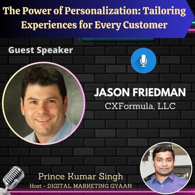 The Power of Personalization: Tailoring Experiences for Every Customer with Jason Friedman image
