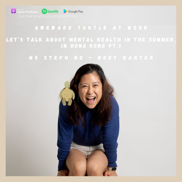 Let’s talk Mental Health in the Summer, in Hong Kong! Steph Ng - Body Banter #5 Pt.1 image