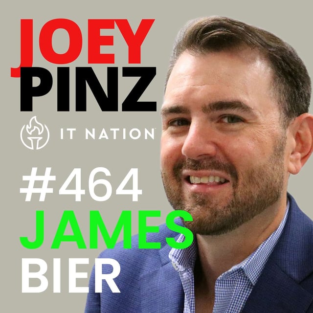 #464 IT Nation: James Bier 🔍 Strategic Growth & Leadership in MSPs: Insights from James Bierde image