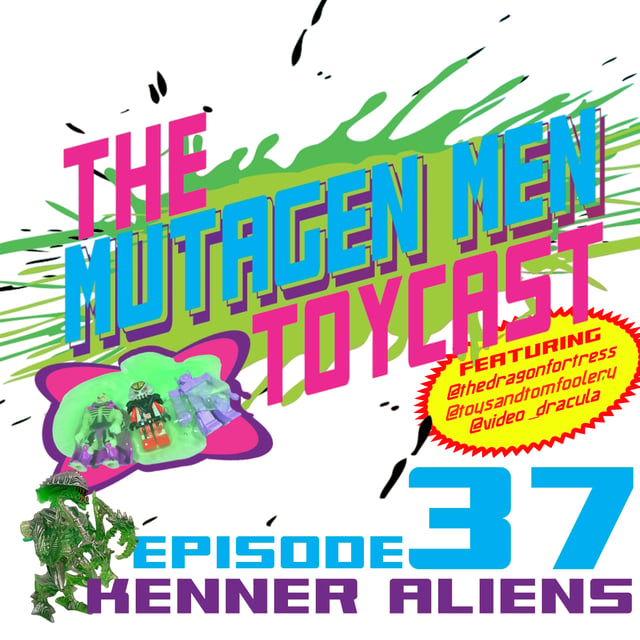 Episode 037: Kenner Aliens image