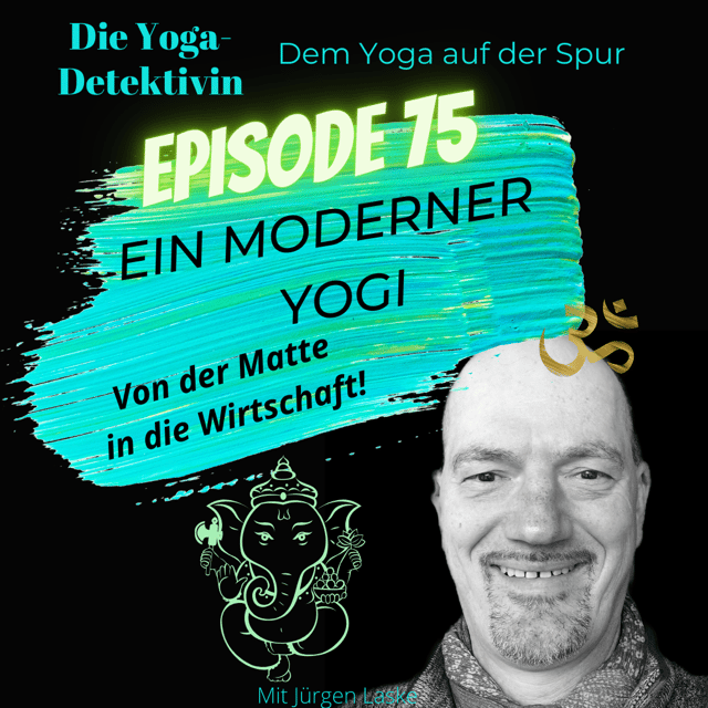 #75 Ein Moderner Yogi - Von der Matte in die Wirtschaft! image