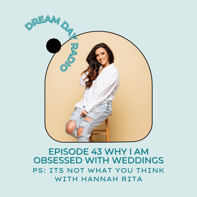 Ep. 43 Mini Series: Why I Am Obsessed With Weddings image