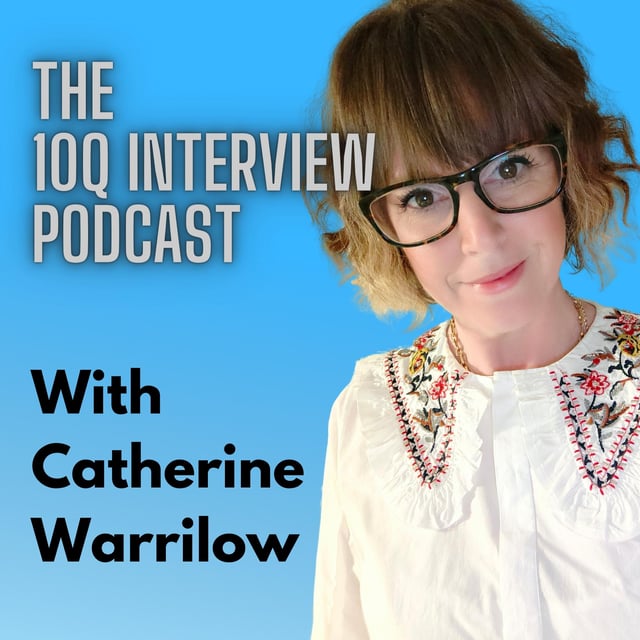 Catherine Warrilow | 10q Interview By @Chris Hutchings · Zencastr